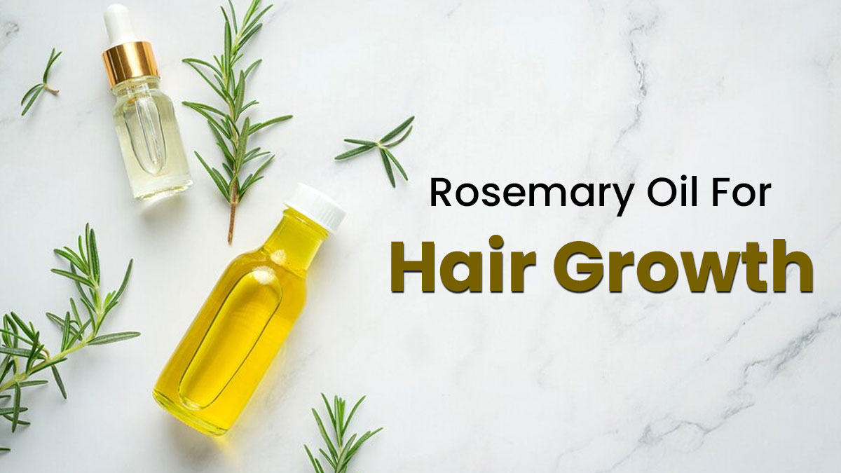Rosemary Oil For Hair Growth: Benefits And How To Add It To Your Haircare Routine